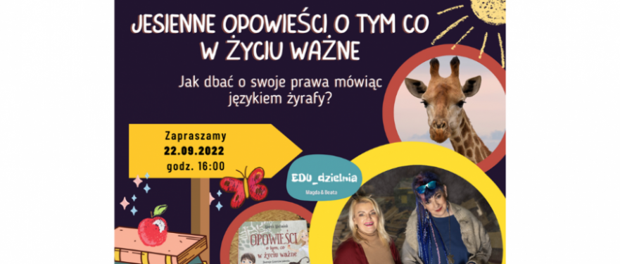 Jesienne opowieści o tym co w życiu ważne