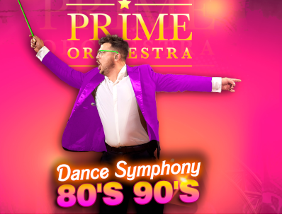 Prime Orchestra- Dance Symphony 80's- 90's