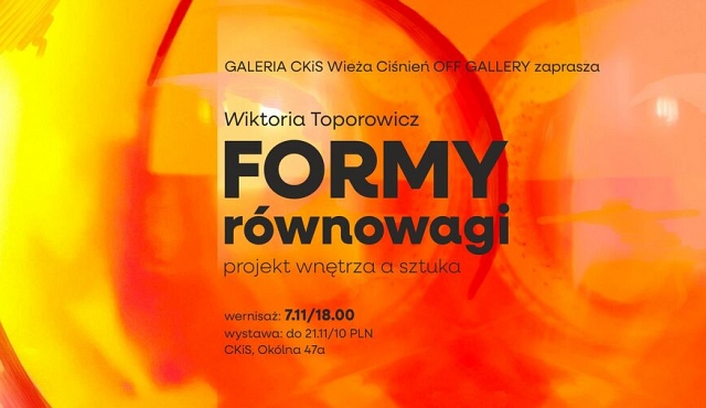 Wernisaż Wiktorii Toporowicz „Formy równowagi – projekt wnętrza a sztuka”