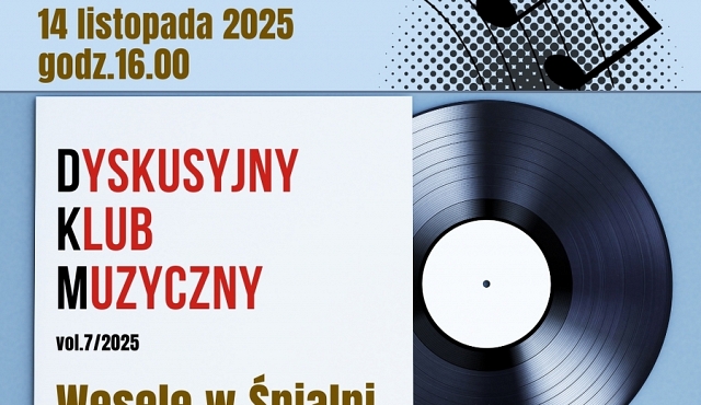 Dyskusyjny Klub Muzyczny – Wesele w Śnialni