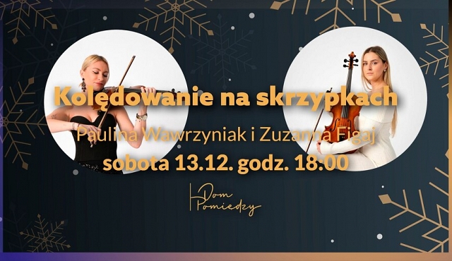 Kolędowanie na skrzypkach w Domu Pomiędzy