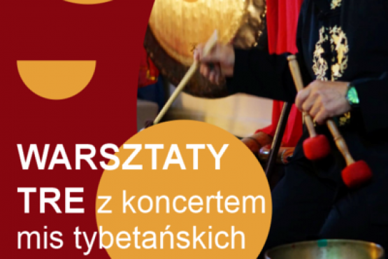 Warsztaty TRE z koncertem mis tybetańskich