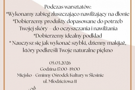 Warsztaty pielęgnacyjno-makijażowe w Ślesinie