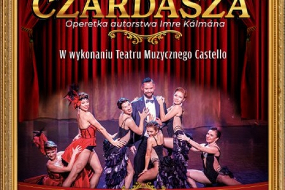 Teatr Muzyczny Castello "Księżniczka Czardasza"