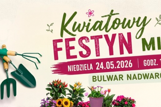 Kwiatowy Festyn Miejski na Bulwarach Nadwarciańskich