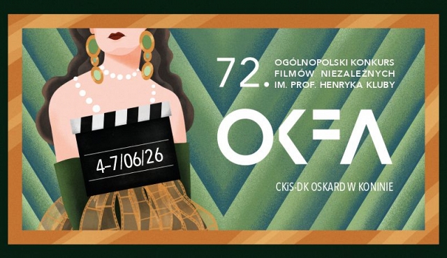 72. OKFA Ogólnopolski Konkurs Filmów Niezależnych im. Profesora Henryka Kluby