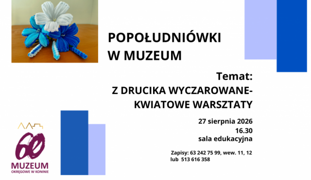 Popołudniówki w Muzeum Okręgowym w Koninie