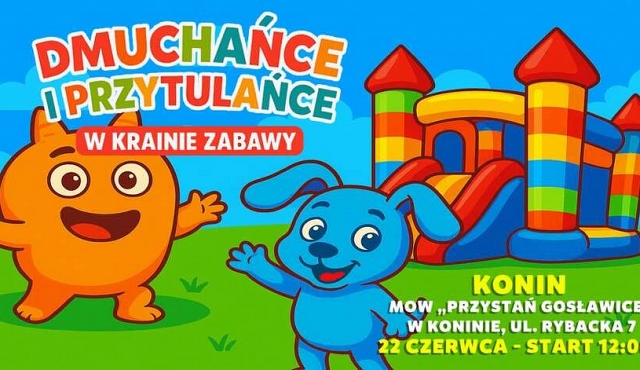 Dmuchańce i Przytulańce w Krainie Zabawy - Konin