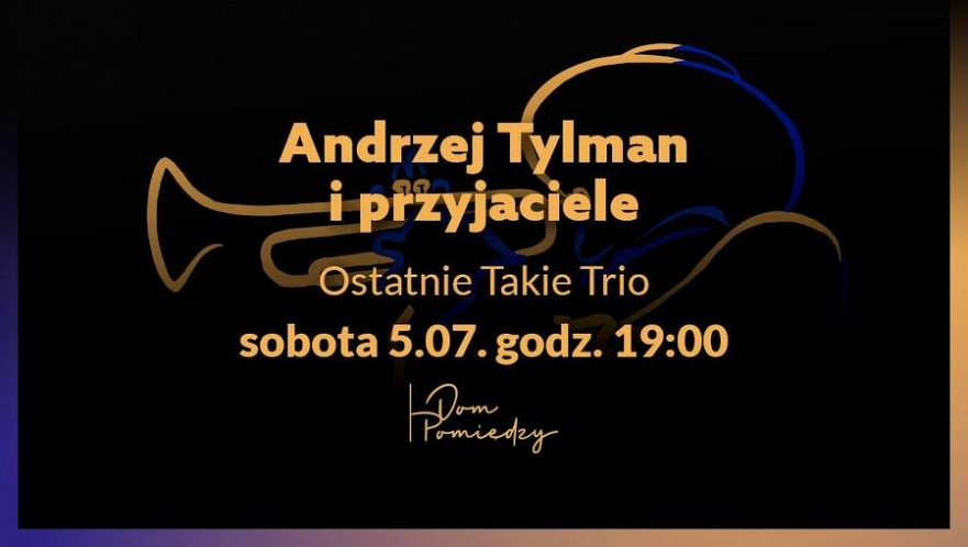Koncert: Andrzej Tylman i Przyjaciele