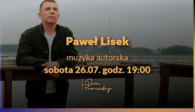 Koncert Pawła Liska