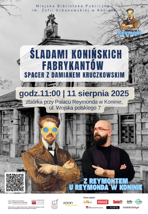 Spacer historyczny: „Z Reymontem u Reymonda w Koninie – śladami konińskich fabrykantów”