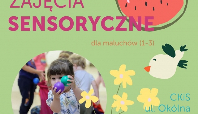 Zajęcia Sensoryczne dla Maluchów 1-3 lat