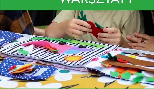 „Dobre strony zabawy” – warsztaty z książkami sensorycznymi