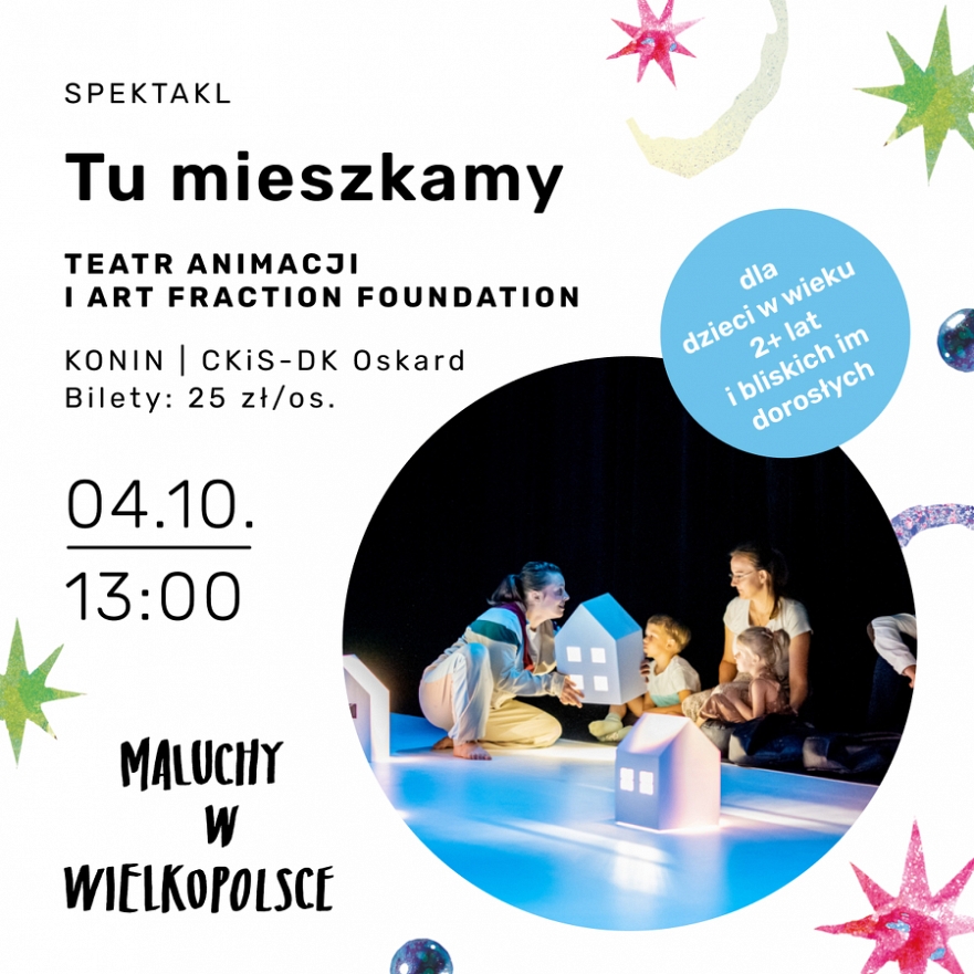 Maluchy w Wielkopolsce: Spektakl "Tu mieszkamy"
