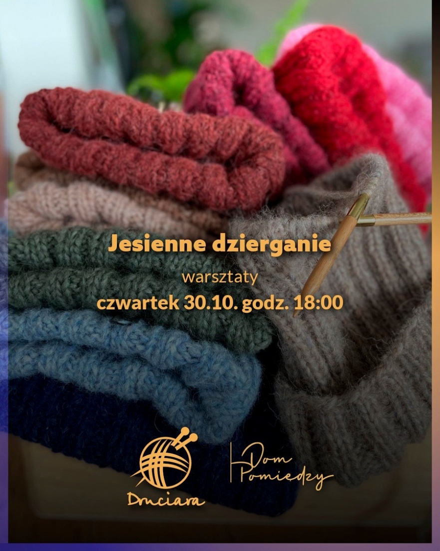 Jesienne dzierganie w Domu Pomiędzy