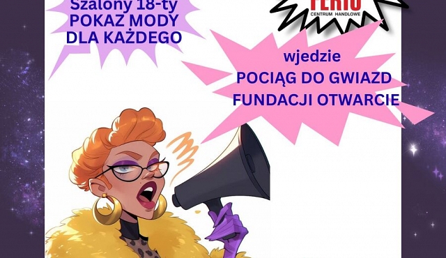 Pociąg z gwiazdami oraz pokaz mody dla każdego- Fundacja Otwarcie