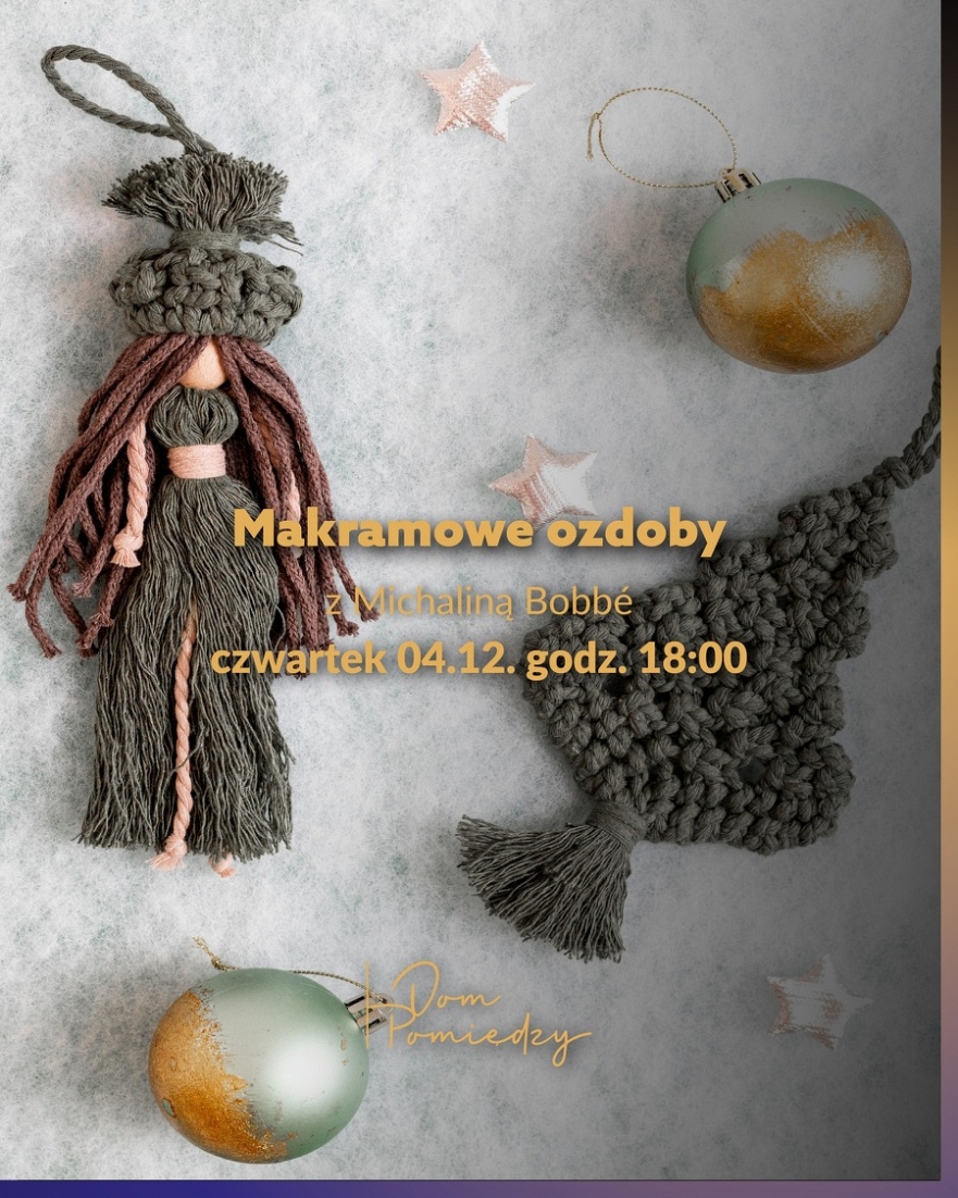 Makramowe ozdoby choinkowe w Domu Pomiędzy