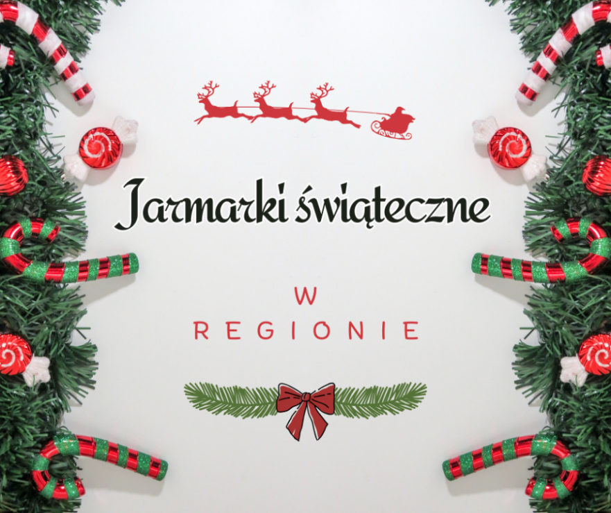 Jarmarki świąteczne w regionie