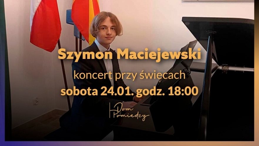 Koncert fortepianowy przy świecach w Domu Pomiędzy