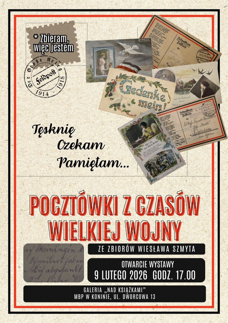 Poczt&oacute;wki z czas&oacute;w Wielkiej Wojny - otwarcie wystawy