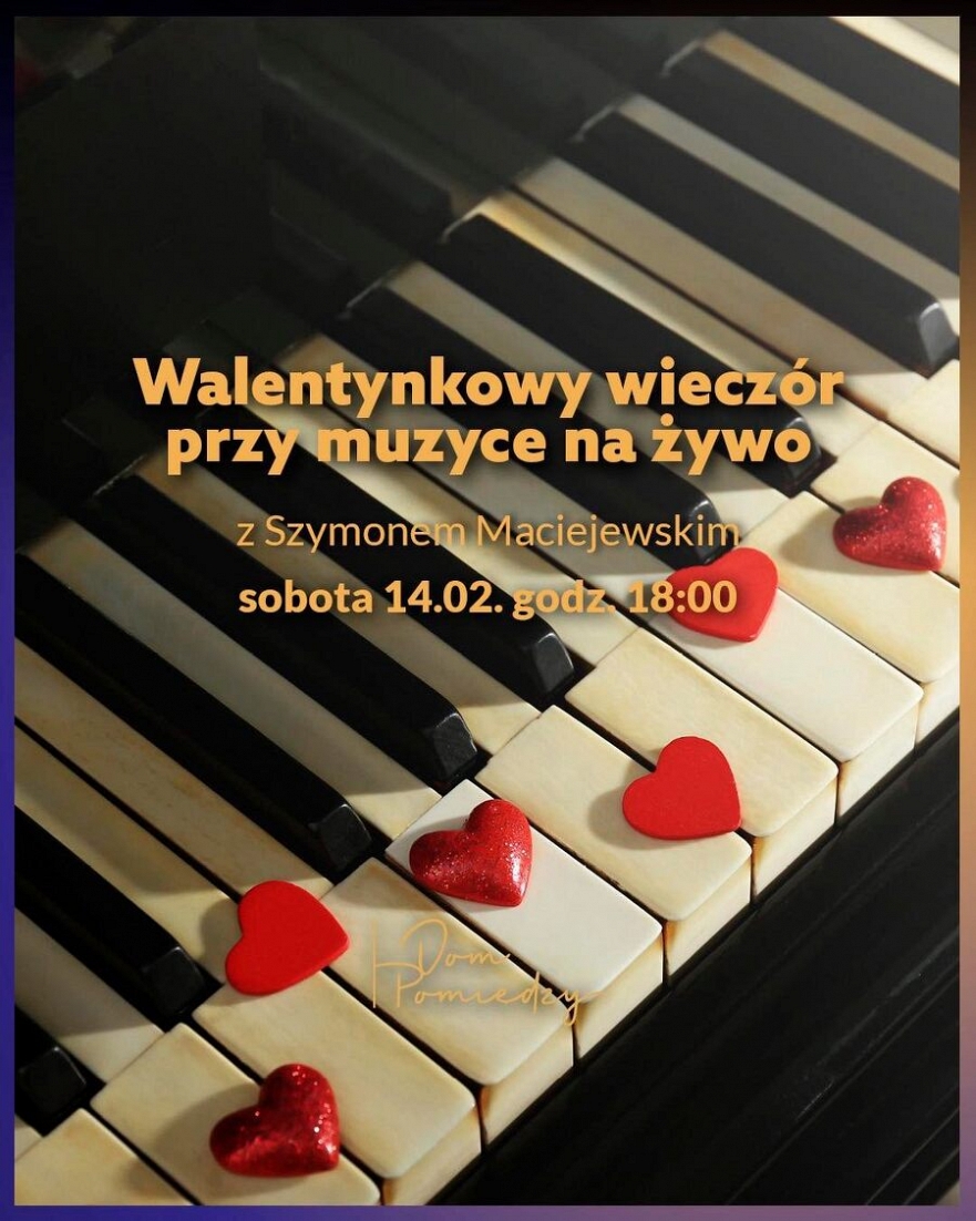 Walentynkowy wiecz&oacute;r przy muzyce na żywo w Domu Pomiędzy