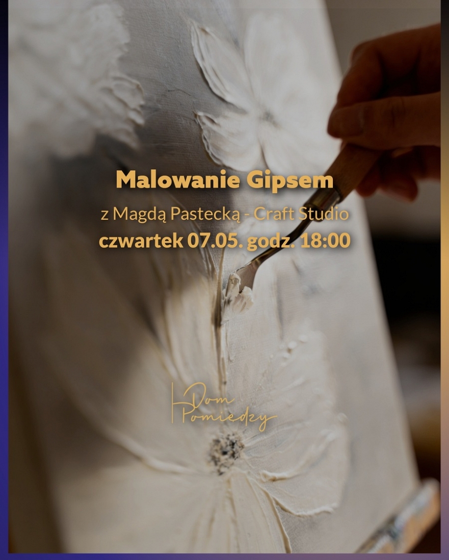 Malowanie gipsem w Domu Pomiędzy