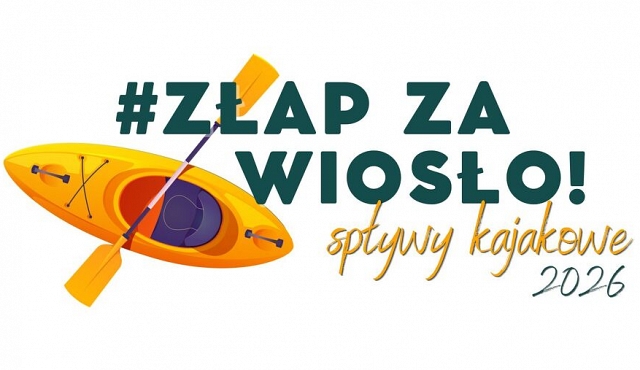 Ruszają zapisy na cykl spływów #złap_za_wiosło! – sezon 2026!