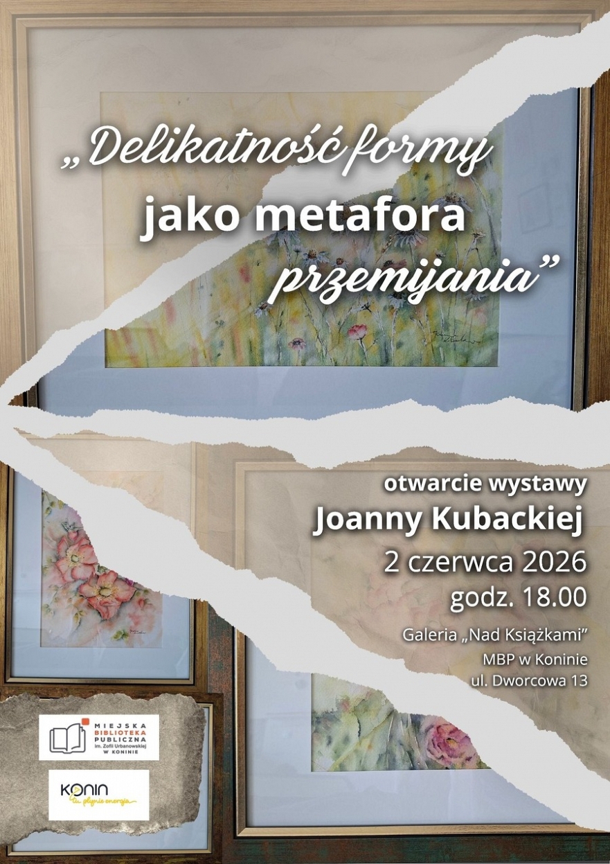 Otwarcie wystawy Joanny Kubickiej w MBP Konin