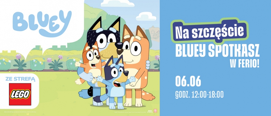 Spotkaj Bluey na żywo! Tylko w Ferio Konin!