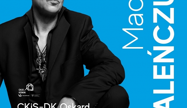 Koncert: Maciej Maleńczuk w Koninie