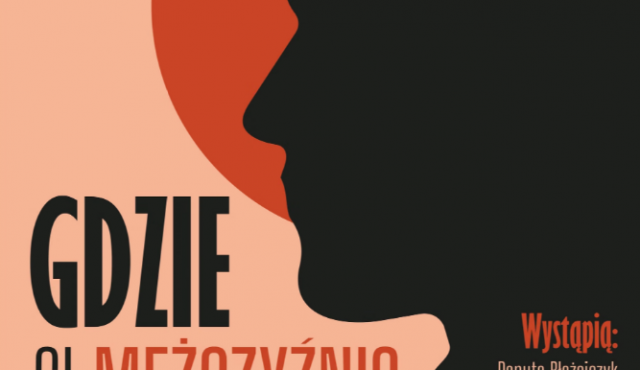 Koncert "GDZIE CI MĘŻCZYŹNI" w Konińskim Centrum Kultury